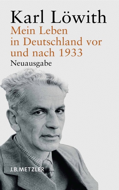 Karl Löwith, Frank-Rutger Hausmann - Mein Leben in Deutschland vor und nach 1933, Inbunden