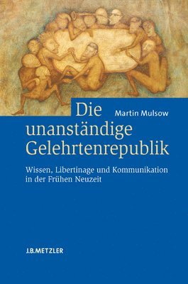 Die unanstndige Gelehrtenrepublik 1