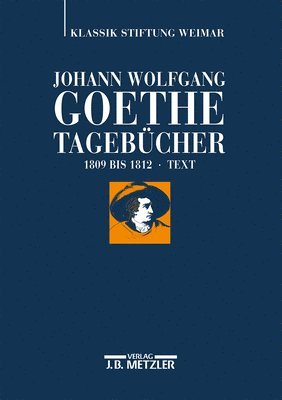 Johann Wolfgang Goethe: Tagebcher 1