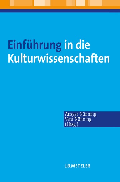 Ansgar Nünning, Vera Nünning - Einführung in die Kulturwissenschaften, Häftad