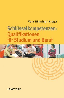 Vera Nünning - Schlüsselkompetenzen: Qualifikationen für Studium und Beruf, Häftad