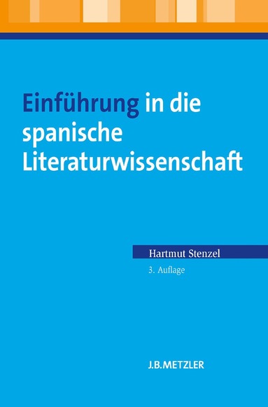 Hartmut Stenzel - Einführung in die spanische Literaturwissenschaft, Häftad