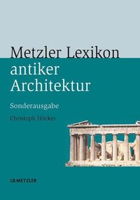 bokomslag Metzler Lexikon antiker Architektur