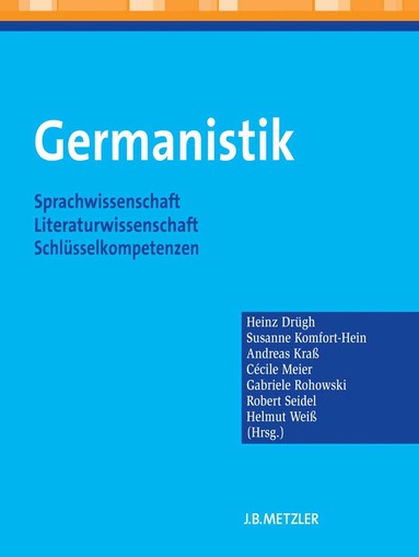 Heinz Drügh, Susanne Komfort-Hein, Andreas Kraß, Cécile Meier, Gabriele Rohowski, Robert Seidel, Helmut Weiss - Germanistik, Häftad
