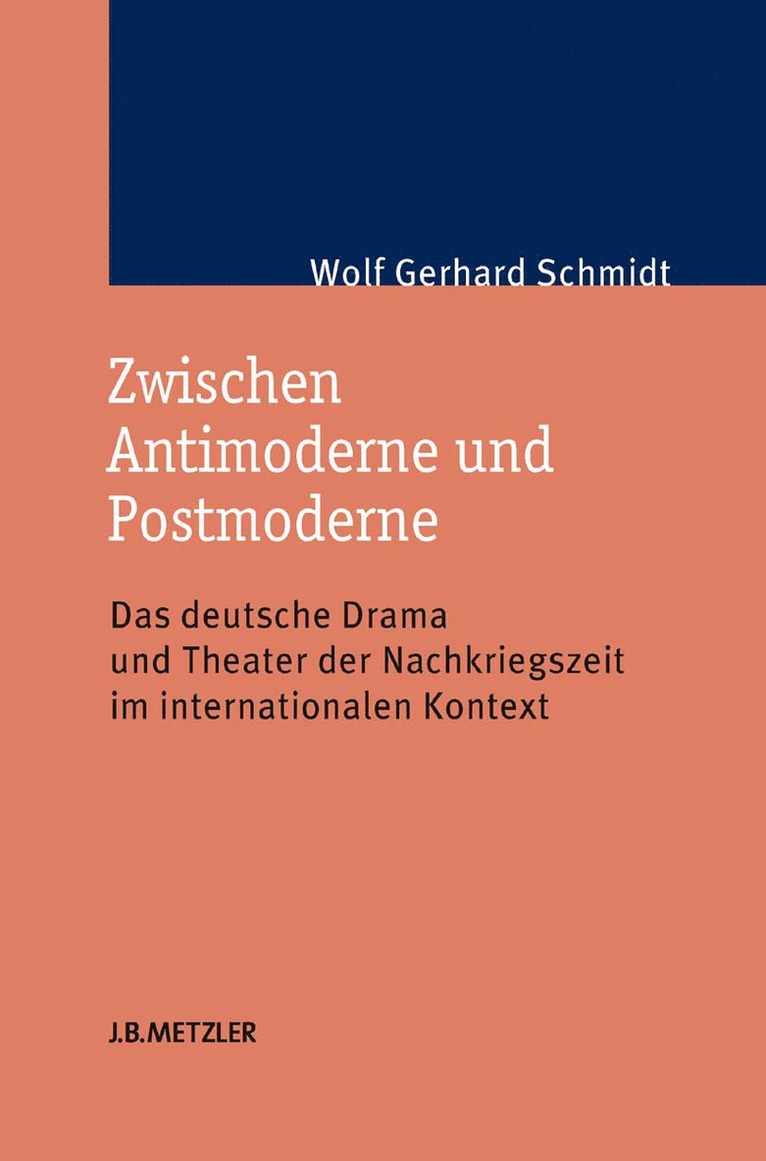 Wolf Gerhard Schmidt - Zwischen Antimoderne und Postmoderne, Inbunden