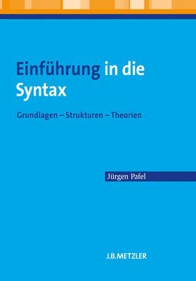 Jürgen Pafel - Einführung in die Syntax, Häftad