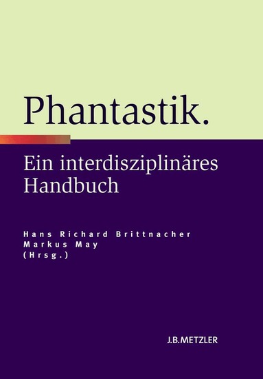 Hans Richard Brittnacher, Markus May - Phantastik, Inbunden