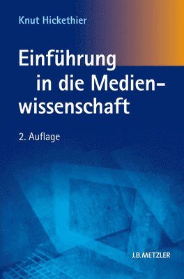 bokomslag Einfhrung in die Medienwissenschaft