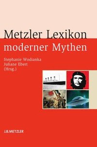 bokomslag Metzler Lexikon moderner Mythen