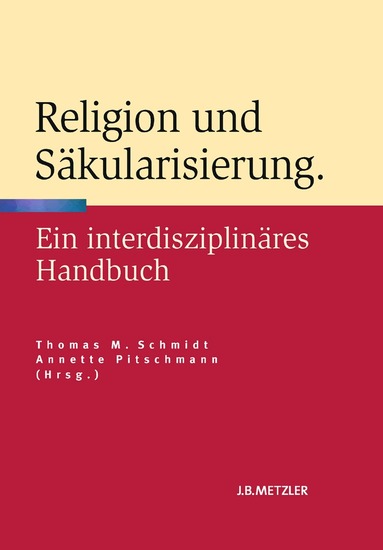 Thomas Schmidt, Annette Pitschmann - Religion und Säkularisierung, Inbunden