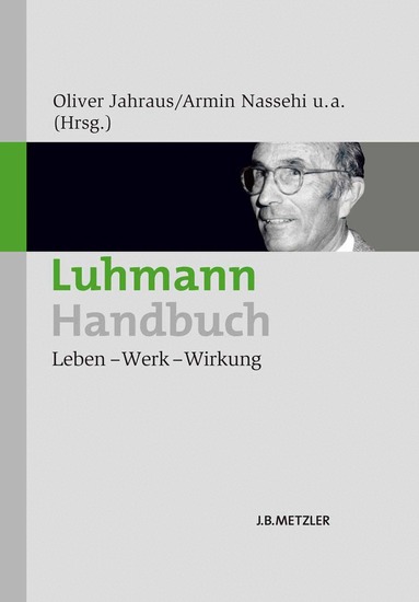 Oliver Jahraus, Armin Nassehi, Mario Grizelj, Irmhild Saake, Christian Kirchmeier, Julian Müller - Luhmann-Handbuch, Inbunden