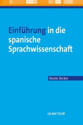 Martin Becker - Einführung in die spanische Sprachwissenschaft, Häftad