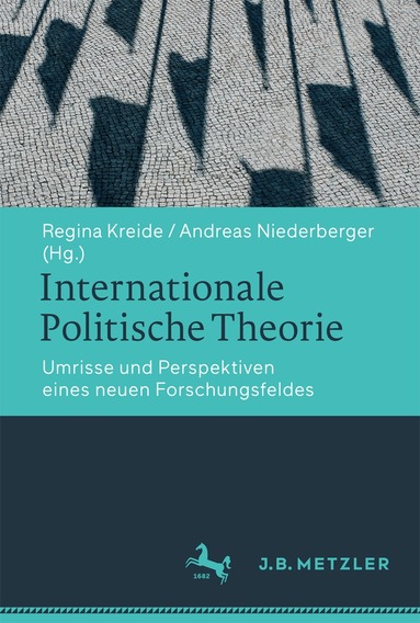 Regina Kreide, Andreas Niederberger - Internationale Politische Theorie, Häftad