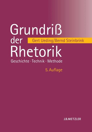 Gert Ueding, Bernd Steinbrink - Grundriß der Rhetorik, Inbunden