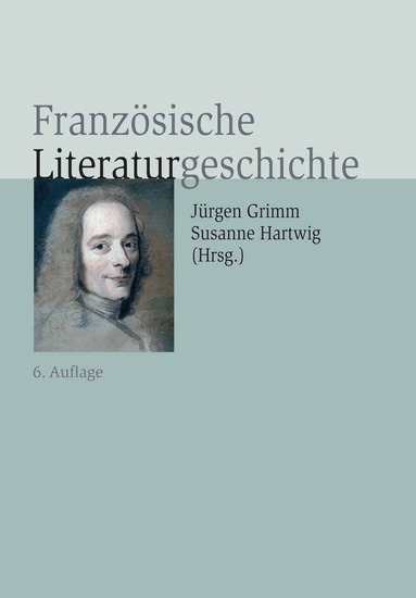Jürgen Grimm, Susanne Hartwig - Französische Literaturgeschichte, Inbunden