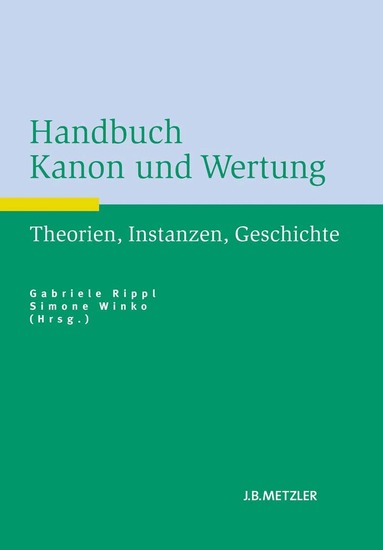 Gabriele Rippl, Simone Winko - Handbuch Kanon und Wertung, Inbunden