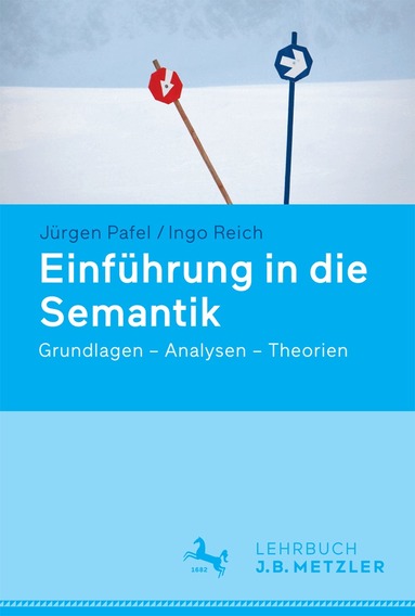 Jürgen Pafel, Ingo Reich - Einführung in die Semantik, Häftad