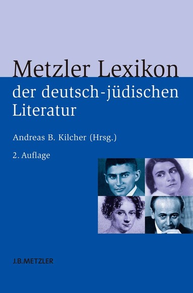 Andreas B. Kilcher - Metzler Lexikon der deutsch-jüdischen Literatur, Inbunden