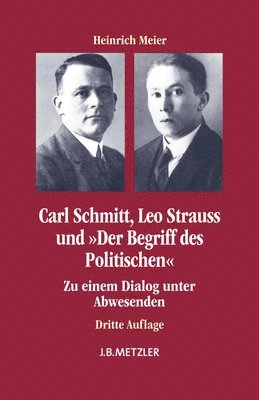 Carl Schmitt, Leo Strauss und &quot;Der Begriff des Politischen&quot; 1