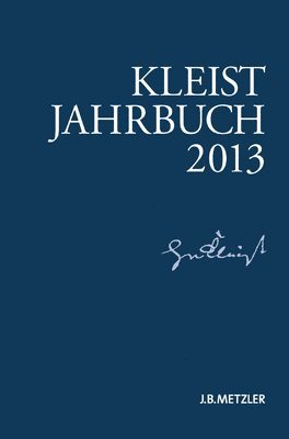 Kenneth A. Loparo, Günter Blamberger, Sabine Doering, Gabriele Brandstetter, Klaus Müller-Salget, Wolfgang de Bruyn, Ingo Breuer - Kleist-Jahrbuch 2013, Häftad