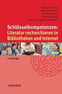 bokomslag Schlsselkompetenzen: Literatur recherchieren in Bibliotheken und Internet