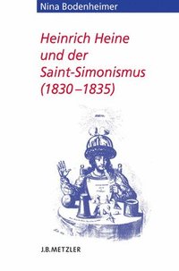 bokomslag Heinrich Heine und der Saint-Simonismus 1830 - 1835