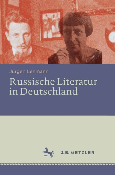 Jürgen Lehmann - Russische Literatur in Deutschland, Inbunden
