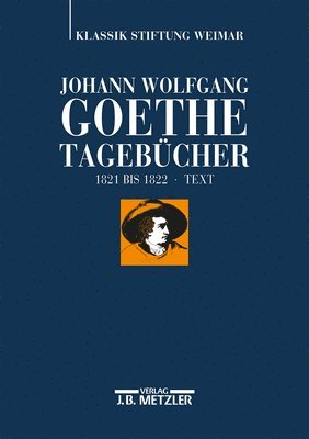 Johann Wolfgang Goethe: Tagebcher 1