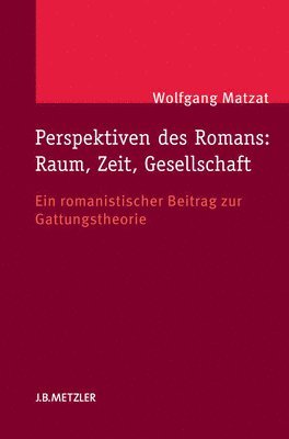 bokomslag Perspektiven des Romans: Raum, Zeit, Gesellschaft