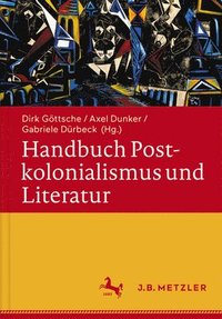 bokomslag Handbuch Postkolonialismus und Literatur