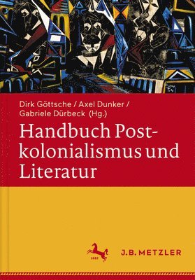 bokomslag Handbuch Postkolonialismus und Literatur