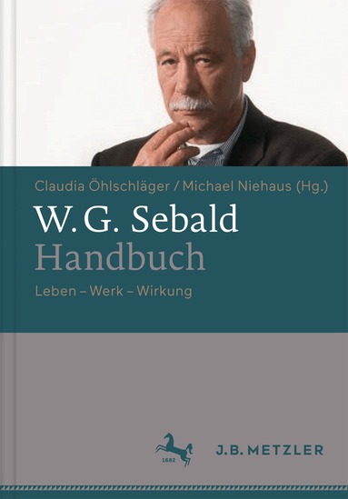 Claudia Öhlschläger, Michael Niehaus - W.G. Sebald-Handbuch, Inbunden