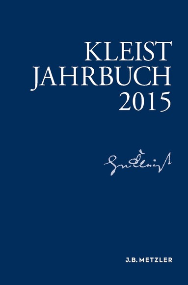 Ingo Breuer, Günter Blamberger, Sabine Doering, Gabriele Brandstetter, Klaus Müller-Salget, Wolfgang de Bruyn, Ingo Breuer - Kleist-Jahrbuch 2015, Häftad