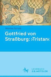 bokomslag Gottfried von Straburg: 'Tristan'