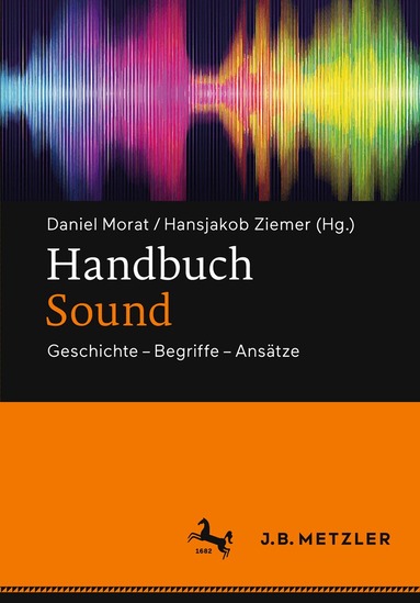 Daniel Morat, Hansjakob Ziemer - Handbuch Sound, Inbunden