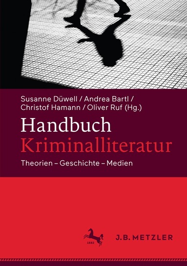Susanne Düwell, Andrea Bartl, Christof Hamann, Oliver Ruf - Handbuch Kriminalliteratur, Inbunden