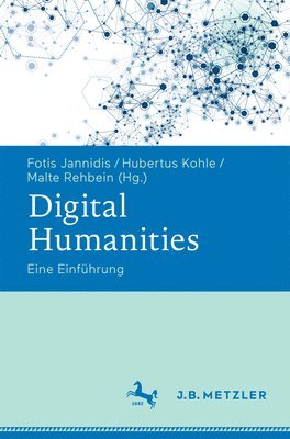 Fotis Jannidis, Hubertus Kohle, Malte Rehbein - Digital Humanities, Häftad
