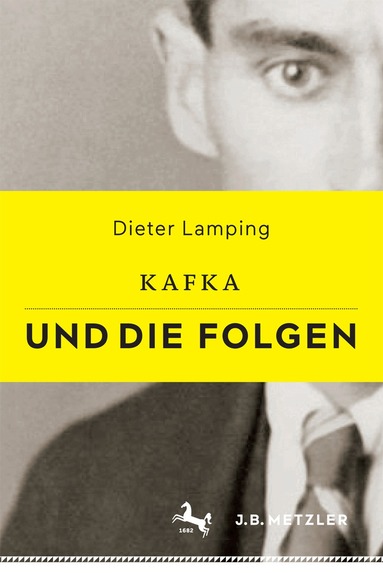 Dieter Lamping - Kafka und die Folgen, Inbunden