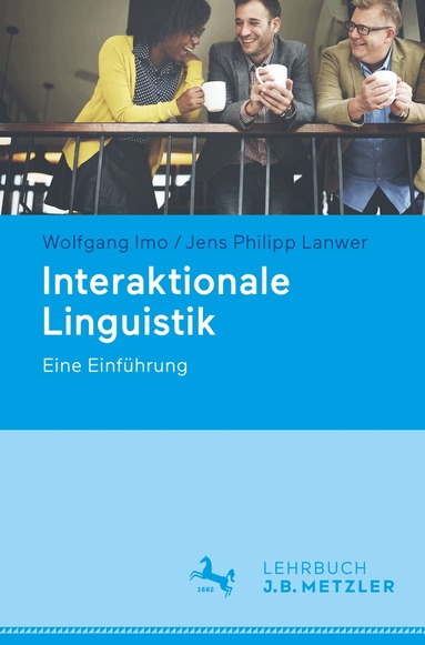 Wolfgang Imo, Jens Philipp Lanwer - Interaktionale Linguistik, Häftad