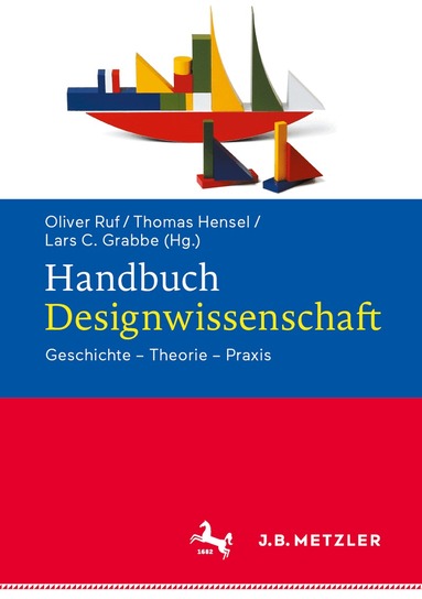 Oliver Ruf, Thomas Hensel, Lars C. Grabbe - Handbuch Designwissenschaft, Inbunden