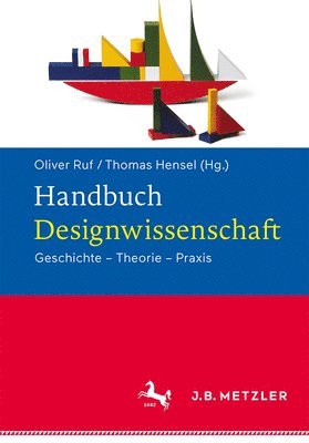Oliver Ruf, Thomas Hensel, Lars C. Grabbe - Handbuch Designwissenschaft, Inbunden