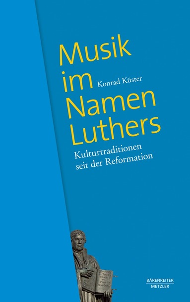 Konrad Küster - Musik im Namen Luthers, Inbunden