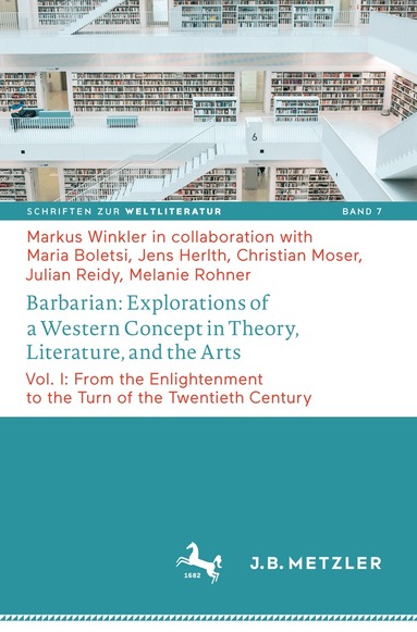 Markus Winkler - Barbarian: Explorations of a Western Concept in Theory, Literature, and the Arts, Inbunden