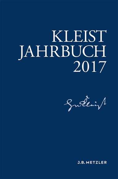 Andrea Allerkamp, Günter Blamberger, Ingo Breuer, Barbara Gribnitz, Hannah Lotte Lund, Martin Roussel - Kleist-Jahrbuch 2017, Häftad