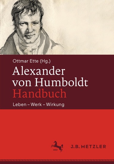 Ottmar Ette - Alexander von Humboldt-Handbuch, Inbunden