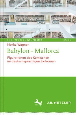 Moritz Wagner - Babylon - Mallorca, Inbunden