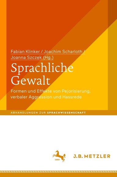 Fabian Klinker, Joachim Scharloth, Joanna Szczęk - Sprachliche Gewalt, Inbunden