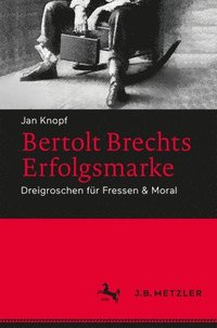 bokomslag Bertolt Brechts Erfolgsmarke