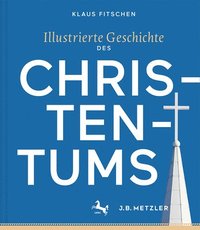 bokomslag Illustrierte Geschichte Des Christentums