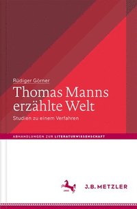 bokomslag Thomas Manns erzhlte Welt